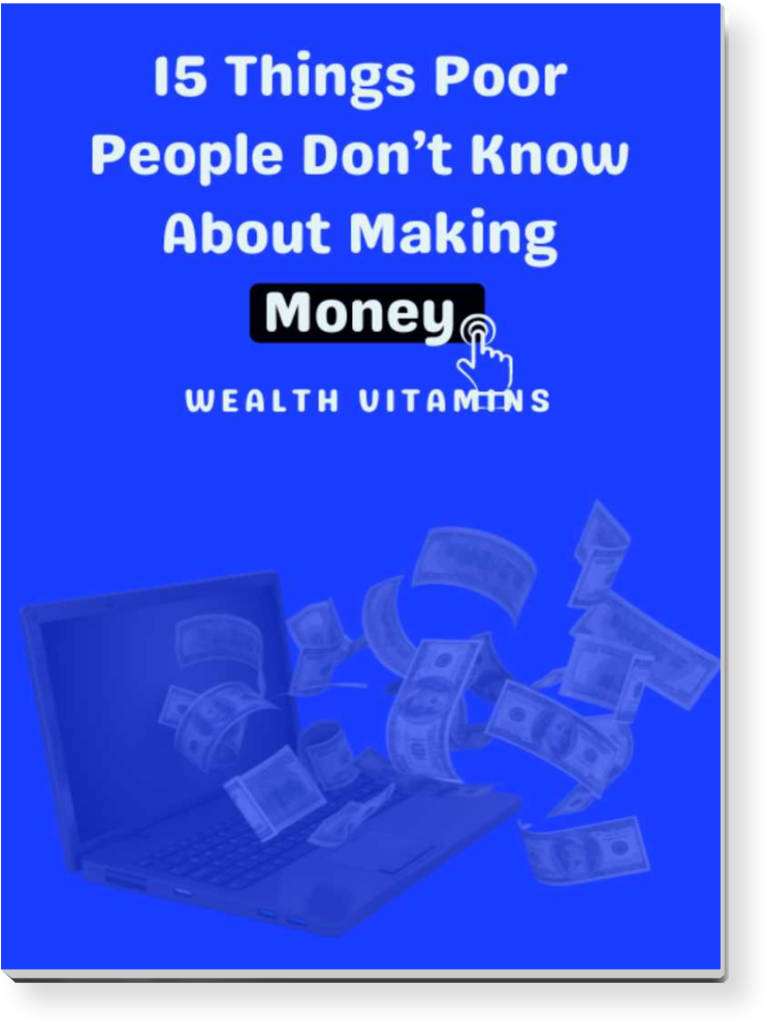 15 Things Poor People Don’t Know About Making Money