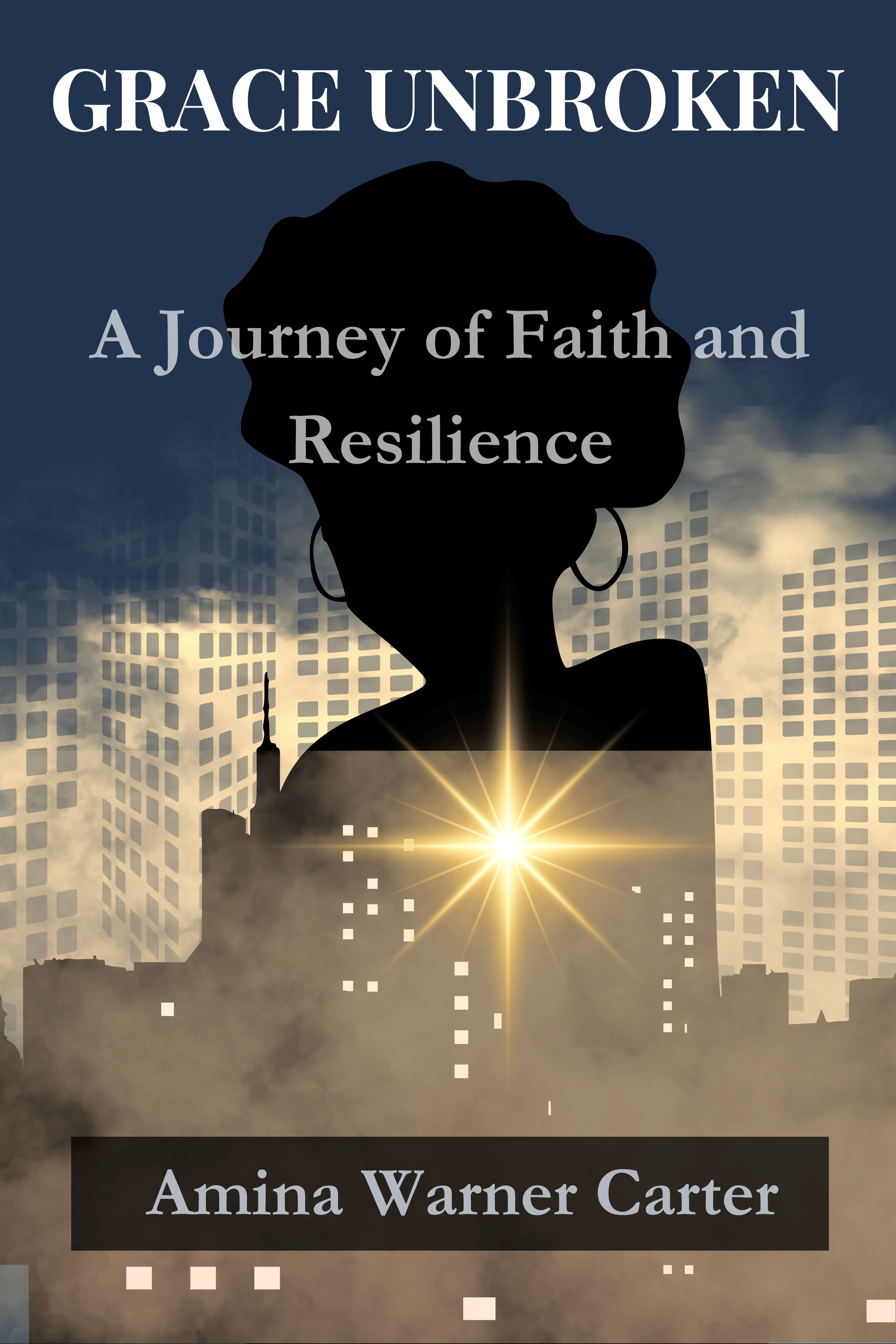 Grace Unbroken: A Journey of Faith and Resilience