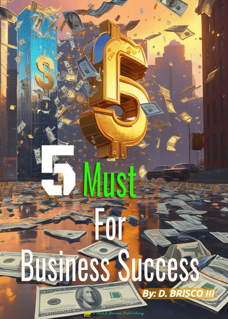 5 Musts For Business Success