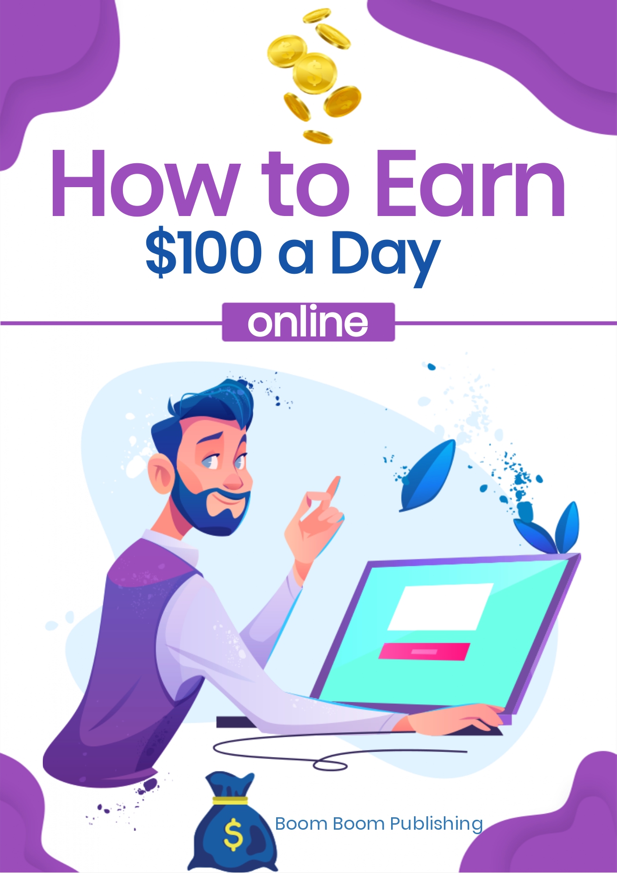 HOW TO EARN $100 PER DAY