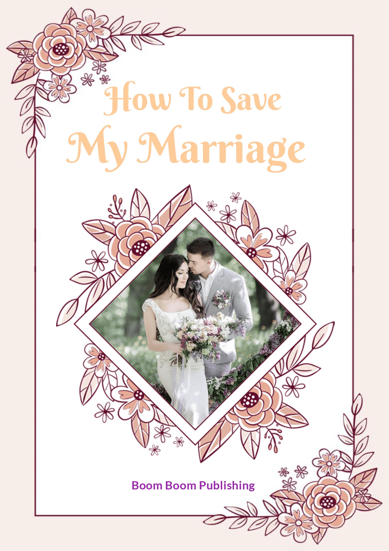 HOW TO SAVE YOUR MARRIAGE