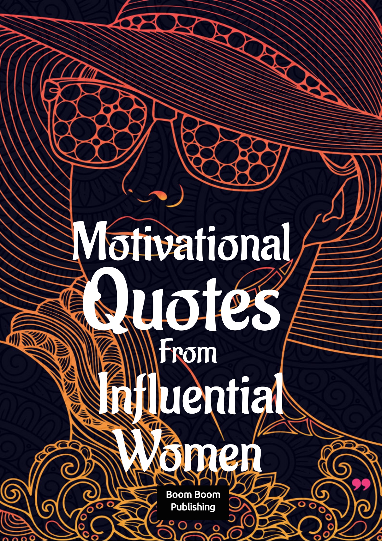 MOTIVATIONAL QUOTES FROM INFLUENTIAL WOMEN