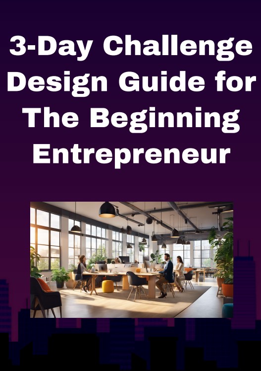 3-Day Design Challenge Guide for The Beginning Entrepreneur