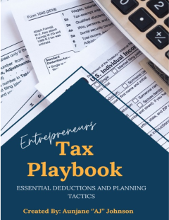 Entrepreneur’s Tax Playbook: Essential Deductions and Planning Tactics