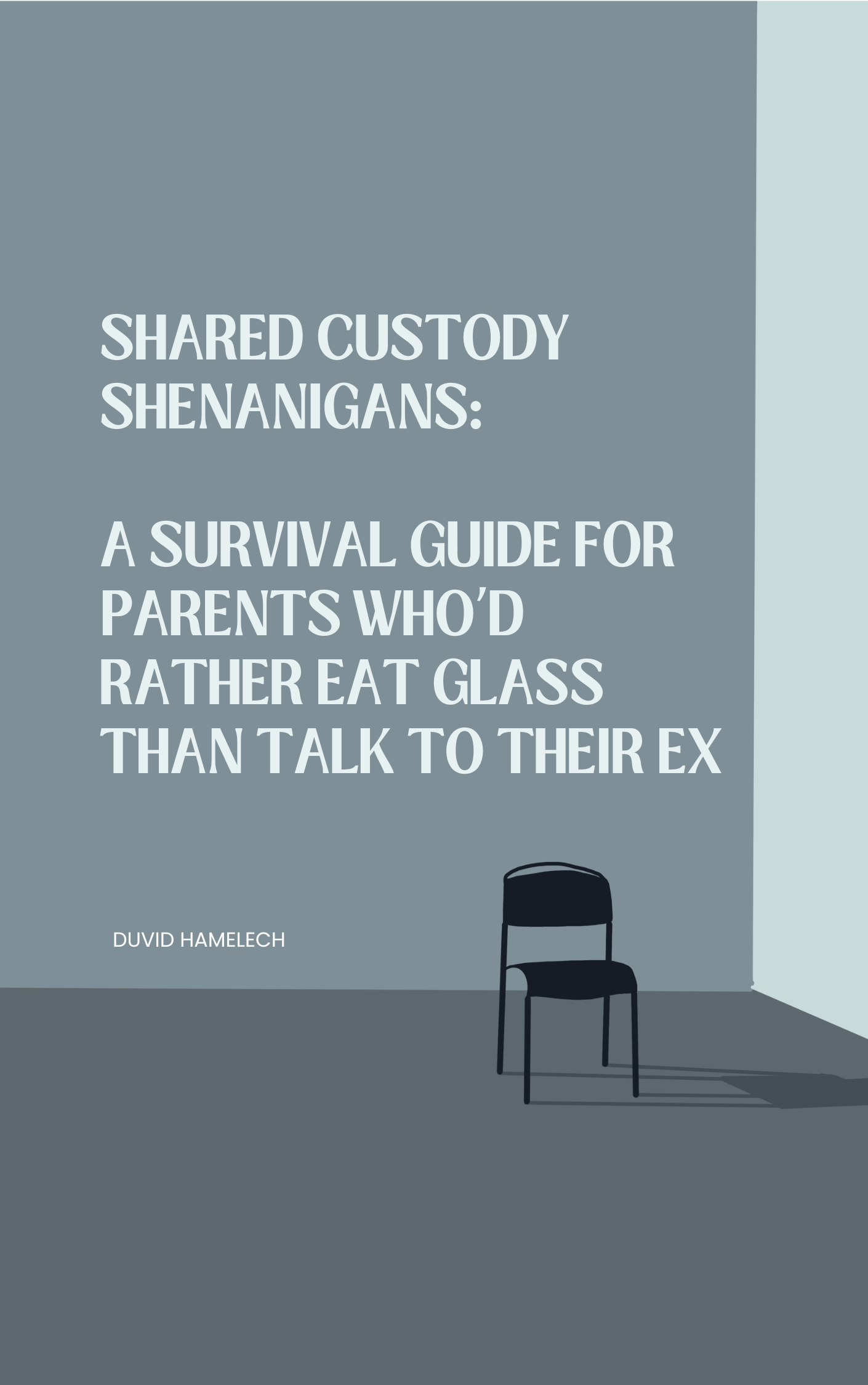 Shared Custody Shenanigans: A Survival Guide for Parents Who’d Rather Eat Glass Than Talk to Their Ex