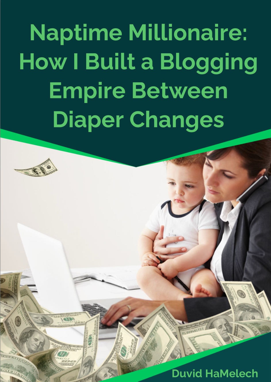 Naptime Millionaire: How I Built a Blogging Empire Between Diaper Changes