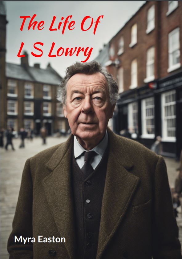 The Life of L S Lowry