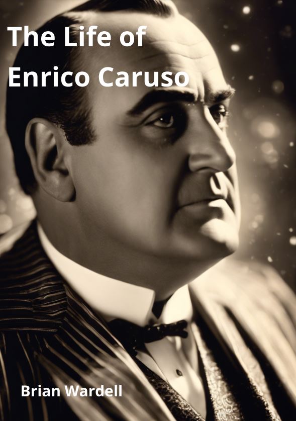 The Life of Enrico Caruso