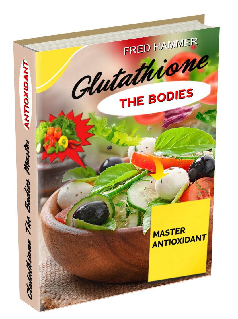 GLUTATHIONE THE BODIES MASTER ANTIOXIDANT