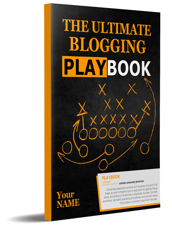 The Ultimate Blogging Playbook