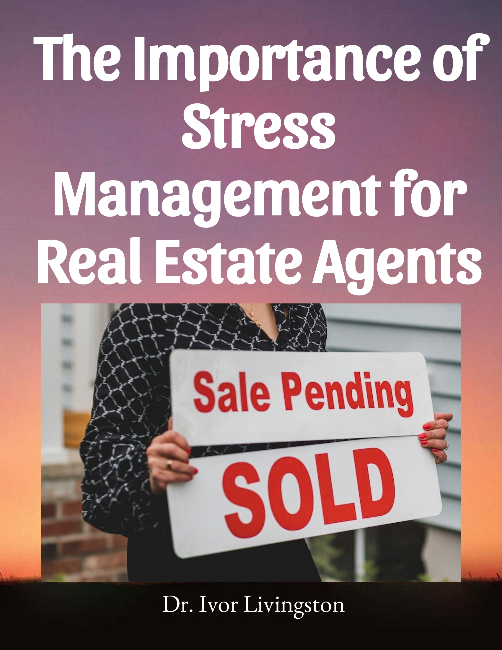 The Importance of Stress Management for Real Estate