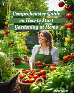 Comprehensive Guide on How to Start Gardening at Home