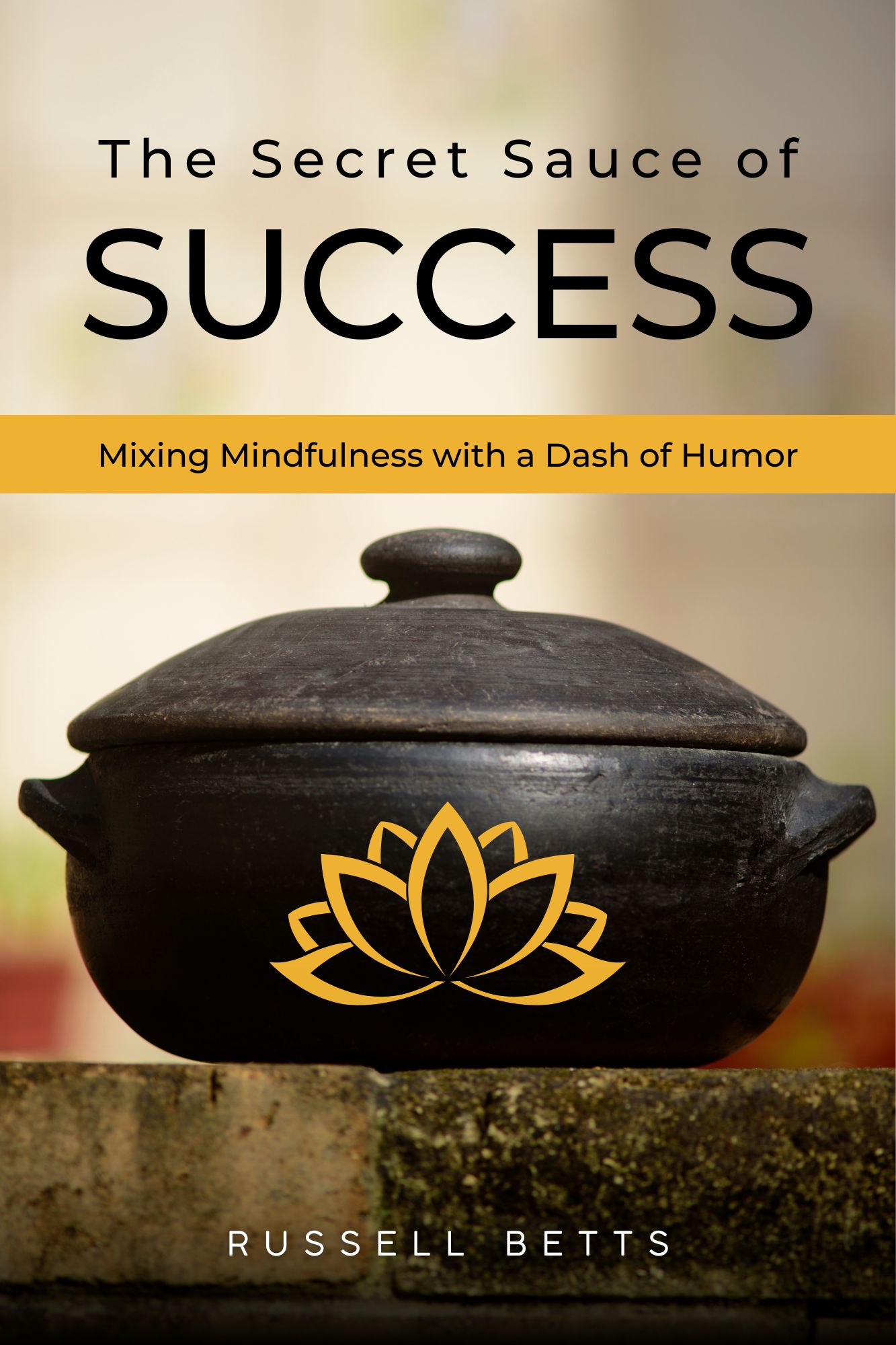 The Secret Sauce of Success: Mixing Mindfulness with a Dash of Humor 