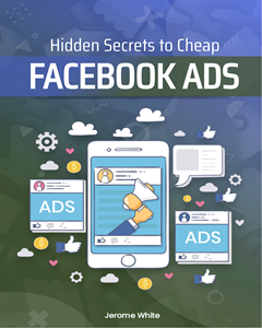 Hidden Secrets to Cheap Facebook Ads