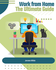 Work From Home The Ultimate Guide