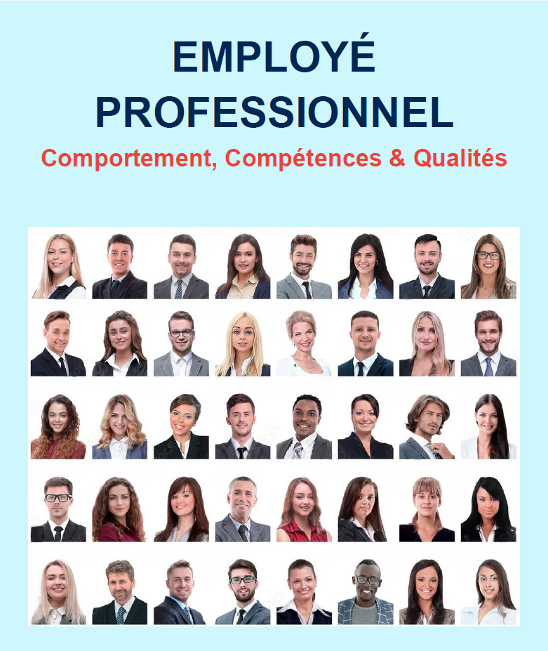 EMPLOYÉ PROFESSIONNEL : Comportement, Compétences et Qualités