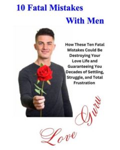 10 Fatal Mistakes With Men