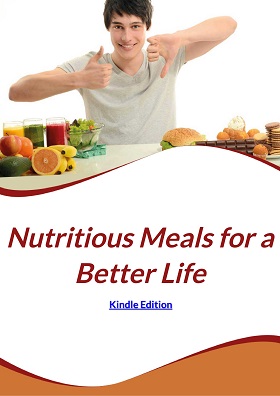 Nutritious Meals for a Better Life (Kindle Edition).