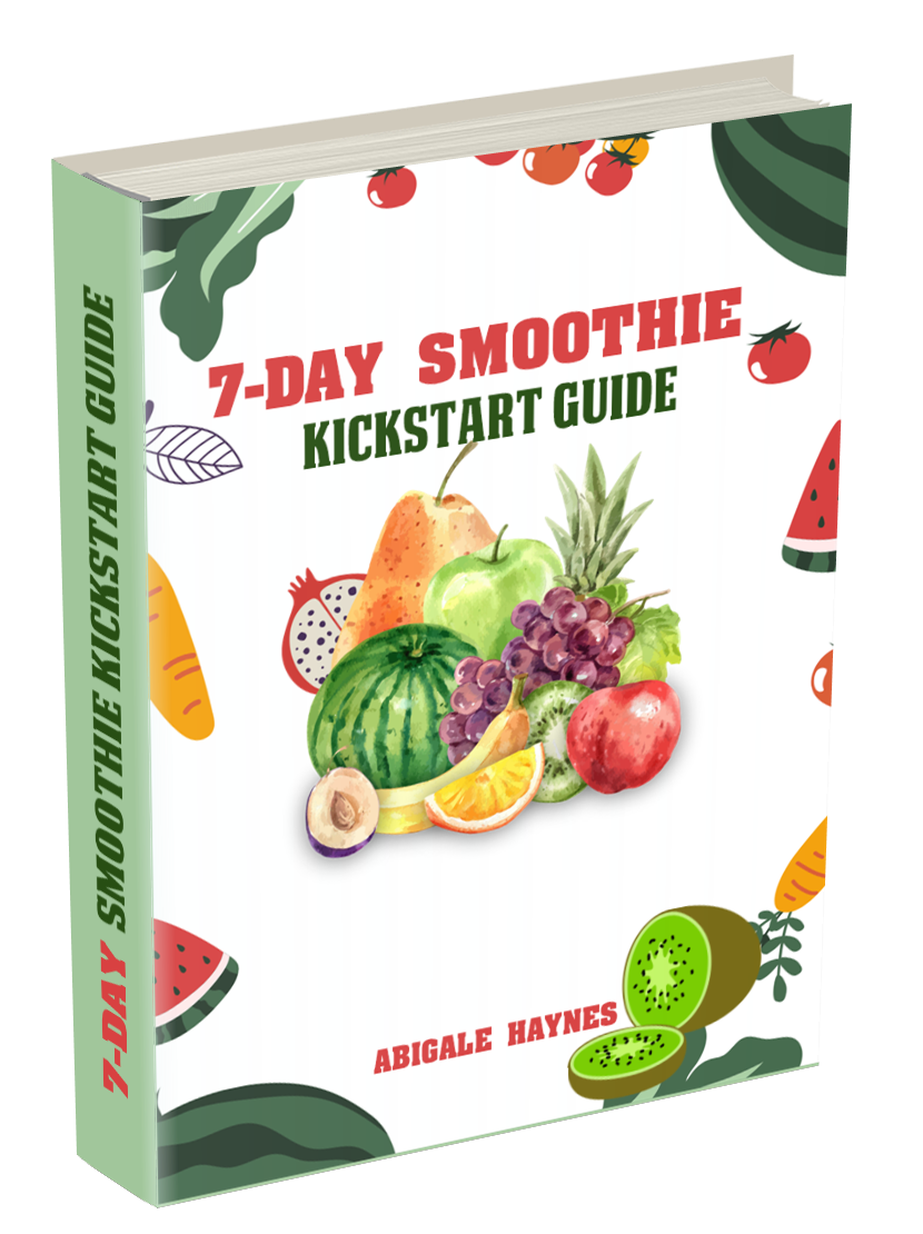 7 - Day Smoothie Kickstart Guide