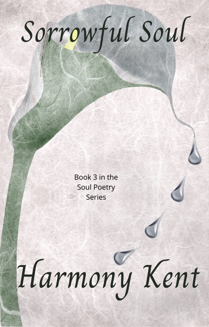 Sorrowful Soul: Book 3, Soul Poetry Series