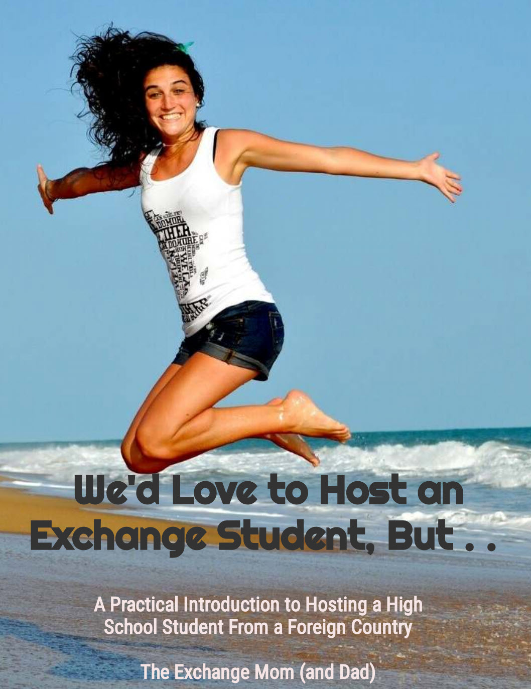 We'd Love to Host an Exchange Student, But . . .