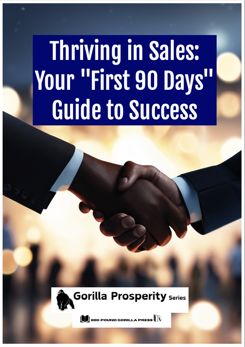 Thriving in Sales: Your "First 90 Days" Guide to Success