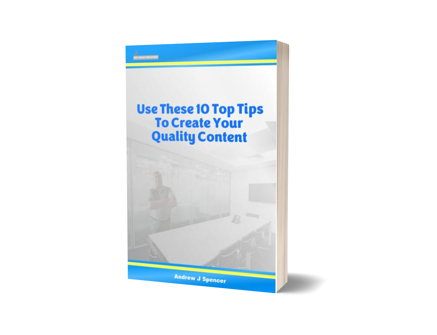 Use These 10 Top Tips To Create Your Quality Content