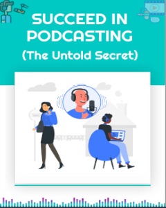 Succeed In Podcasting