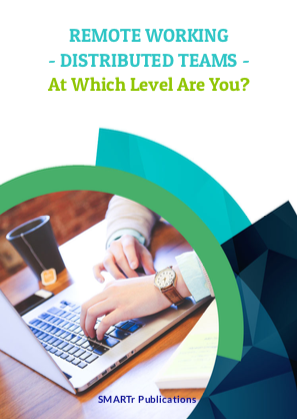 REMOTE WORKING   - DISTRIBUTED TEAMS -   At Which Level Are You?