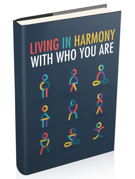 Living In Harmony With Who You Are