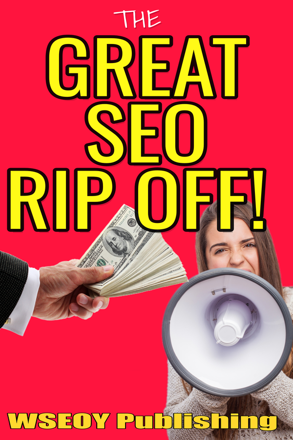 The Great SEO Rip Off!