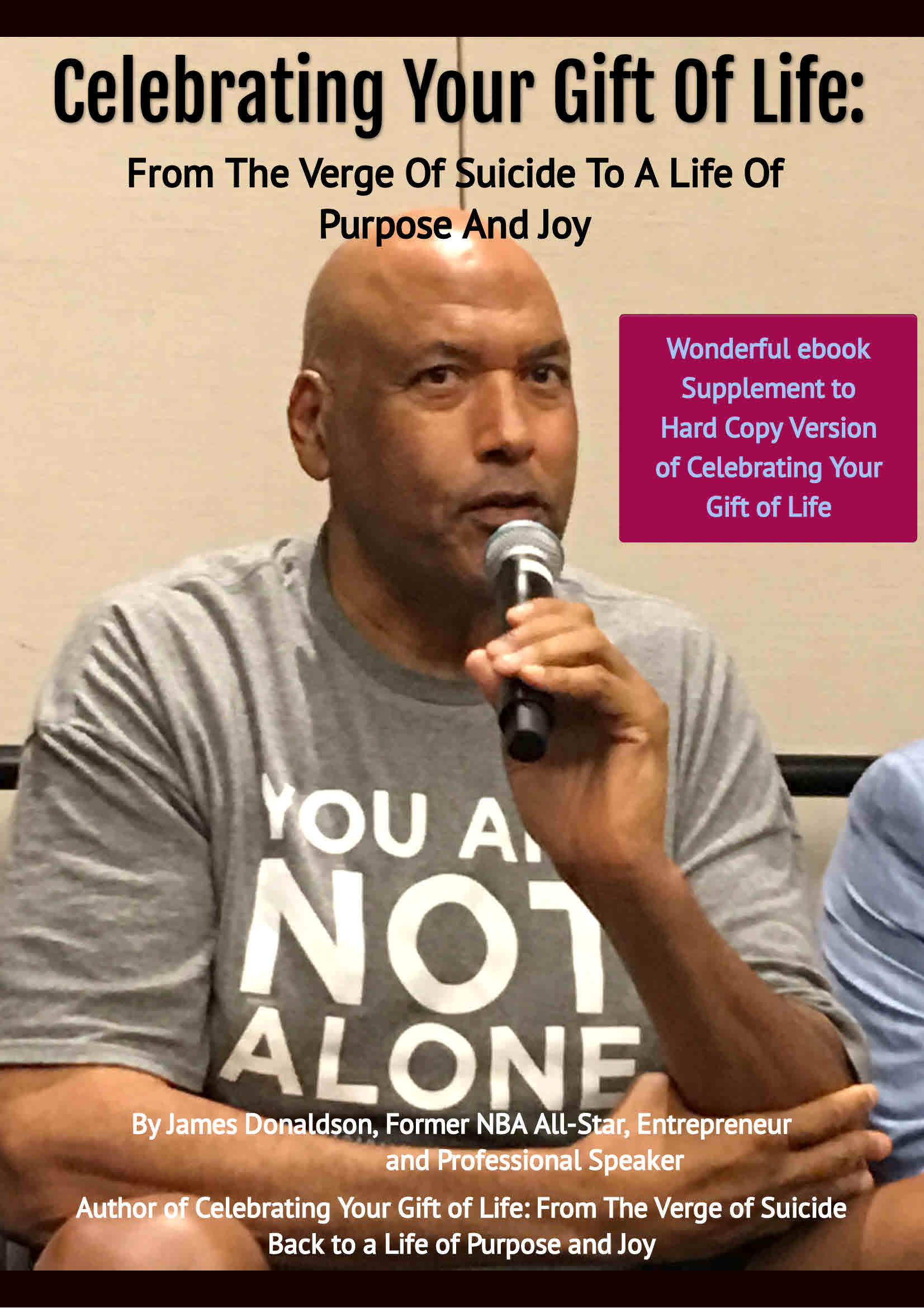 Celebrating Your Gift of Life: From the Verge of Suicide to a Life or Purpose and Joy ebook Suppplement