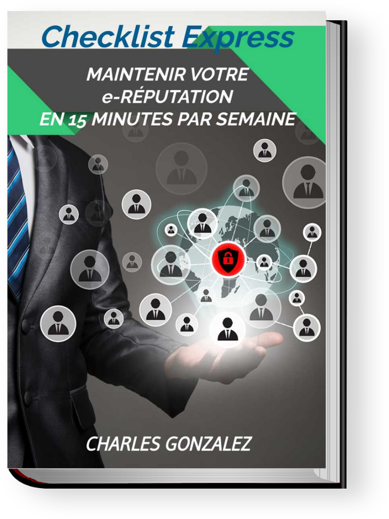 Checklist Express - Maintenir Sa eRéputation en 15 Minutes Par Semaine