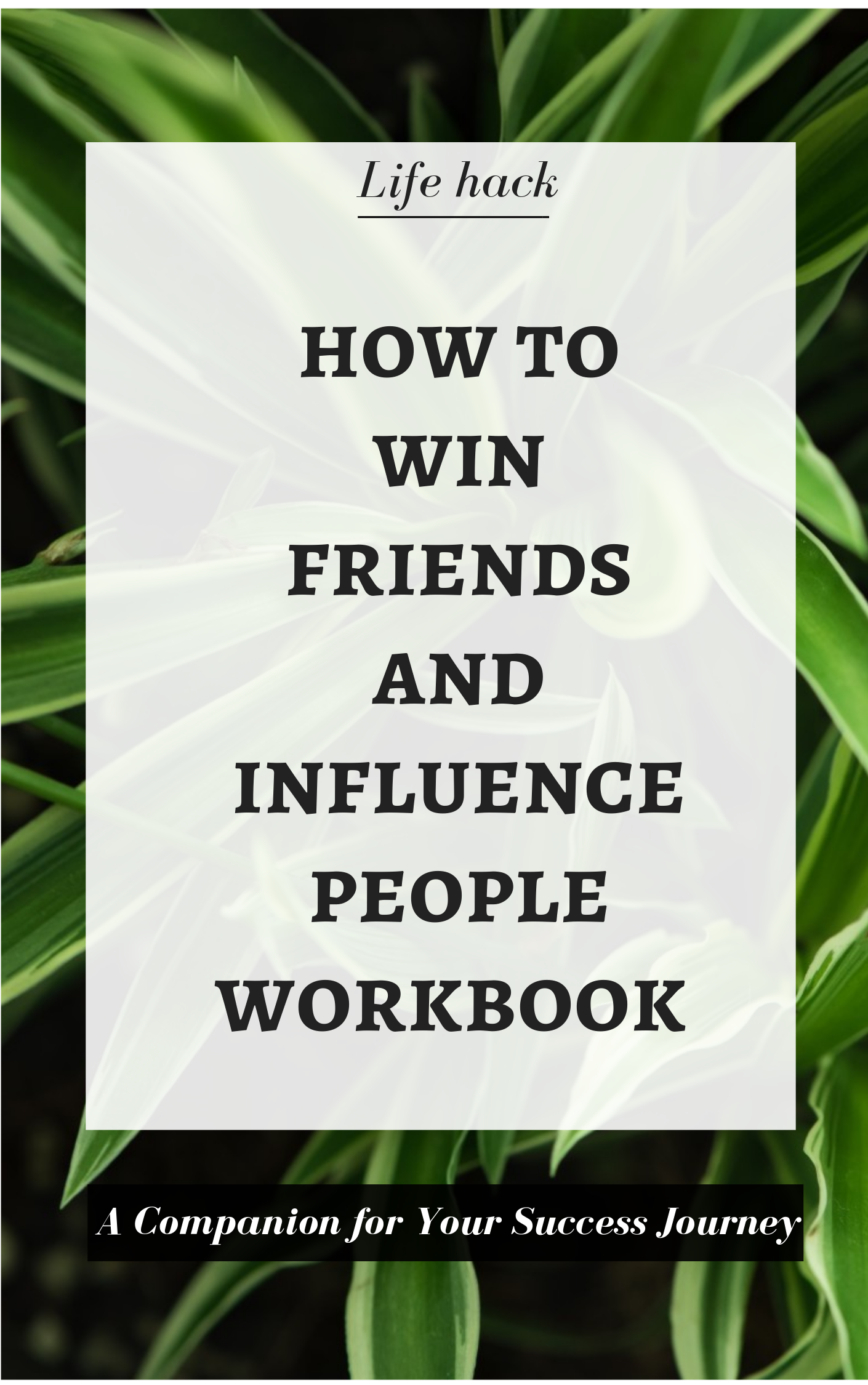 How to Win Friends and Influence People Workbook