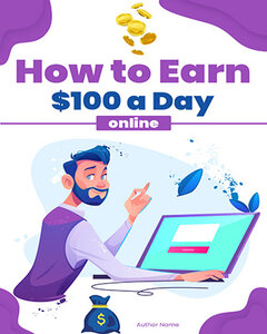 How to Earn $100 per Day